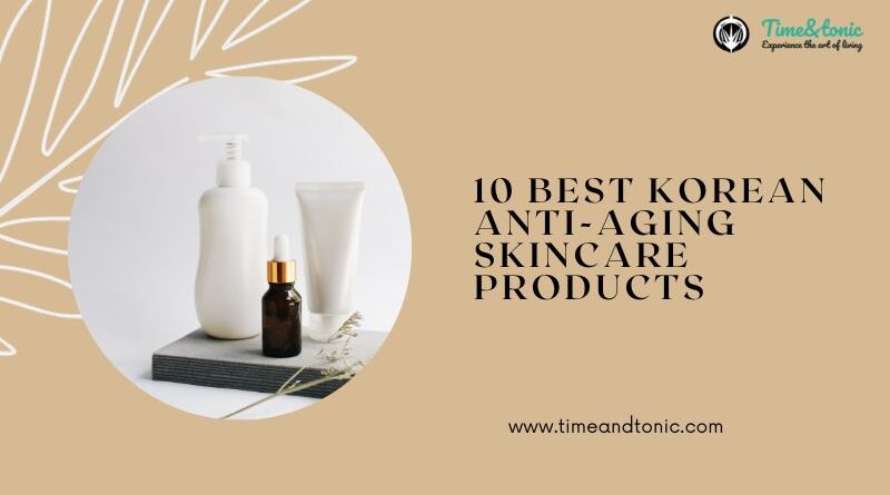 10 Best Korean Anti-Aging Skincare Products