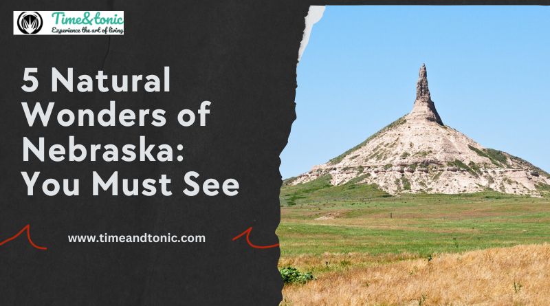 5 Natural Wonders of Nebraska: You Must See
