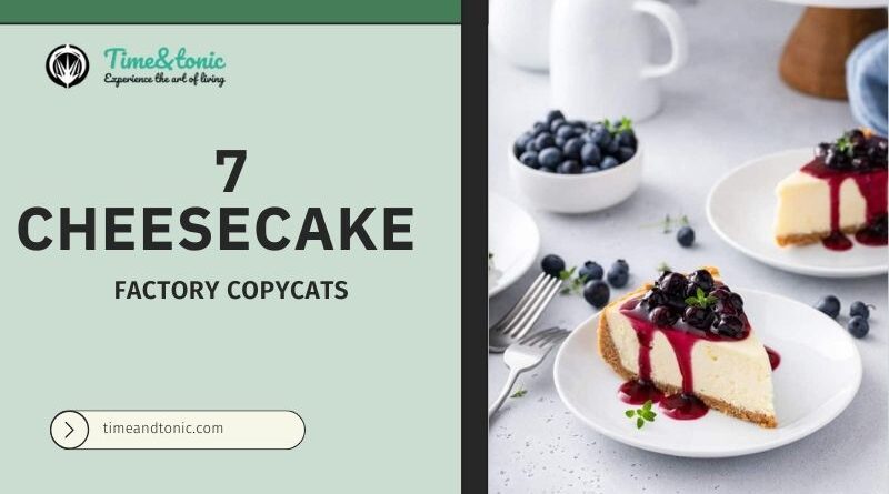 7 Cheesecake Factory Copycats You Can Whip Up At Home