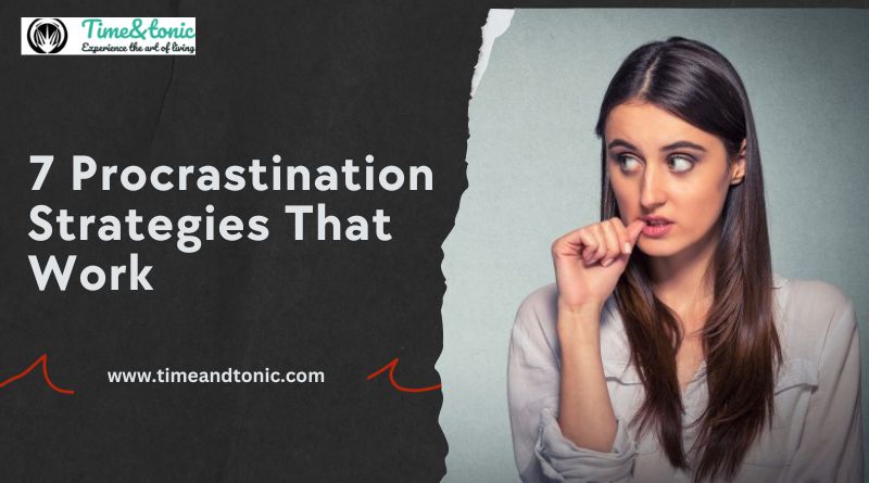 7 Procrastination Strategies That Work