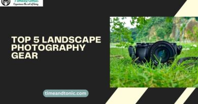 Top 5 Landscape Photography Gear