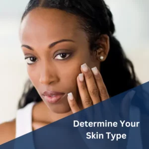 Determine Your Skin Type