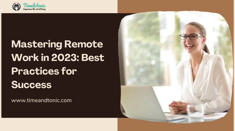 Mastering Remote Work in 2023